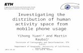 2013.10.24Y. Yuan and M. Raubal1 Investigating the distribution of human activity space from mobile phone usage Yihong Yuan 1,2 and Martin Raubal 1 1 Institute.