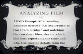 ANALYZING FILM  WOD Prompt: After reading Ambrose Bierce’s “An Occurrence at Owl Creek Bridge” and watching the two short films, decide which film best.