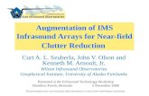 Augmentation of IMS Infrasound Arrays for Near- field Clutter Reduction Curt A. L. Szuberla, John V. Olson and Kenneth M. Arnoult, Jr. Wilson Infrasound.