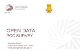 OPEN DATA PCC SURVEY Viesturs Aigars State Land Service of Latvia viesturs.aigars@vzd.gov.lv.