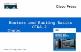 Www.ciscopress.com Routers and Routing Basics CCNA 2 Chapter 4 1.
