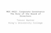 MOS 4422: Corporate Governance The Role of the Board of Directors Trevor Hunter King’s University College.