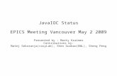 JavaIOC Status EPICS Meeting Vancouver May 2 2009 Presented by : Marty Kraimer Contributions by: Matej Sekoranja(cosyLab), Shen Guobao(BNL), Sheng Peng.