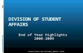 End of Year Highlights 2008-2009 5/8/09Student Affairs Year End Report 2008-09.