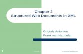Chapter 2A Semantic Web Primer 1 Chapter 2 Structured Web Documents in XML Grigoris Antoniou Frank van Harmelen.
