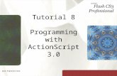 Tutorial 8 Programming with ActionScript 3.0. XP Objectives Review the basics of ActionScript programming Compare ActionScript 2.0 and ActionScript 3.0.