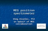 MEG positron spectrometer Oleg Kiselev, PSI on behalf of MEG collaboration.