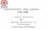 Operations and plans - POLAND Janusz Oleniacz WUT – Warsaw University of Technology Politechnika Warszawska.