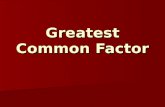 Greatest Common Factor. The greatest common factor (GCF) is the product of the prime factors both numbers have in common. Or It is the largest number.