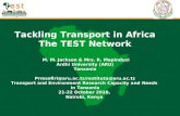 Www.afritest.net Tackling Transport in Africa The TEST Network M. M. Jackson & Mrs. R. Mapinduzi Ardhi University (ARU) Tanzania Prmsafiri@aru.ac.tz/restituta@aru.ac.tz.