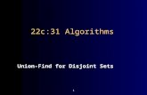 1 22c:31 Algorithms Union-Find for Disjoint Sets.