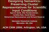 Designing Semantics-Preserving Cluster Representatives for Scientific Input Conditions Aparna Varde, Elke Rundensteiner, Carolina Ruiz, David Brown, Mohammed.