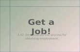 4.42 Demonstrate the process for obtaining employment.
