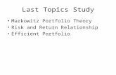 Last Topics Study Markowitz Portfolio Theory Risk and Return Relationship Efficient Portfolio.