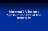 Normal Vision: Age is in the Eye of the Beholder.