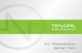 FCC Presentation Adrian Tuck. 2 Company Confidential Tendril Snapshot Founded in 2004 Headquartered in Boulder, Colorado 85 + employees Core skills in.