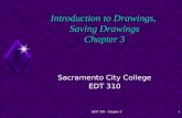 EDT 310 - Chapter 31 Introduction to Drawings, Saving Drawings Chapter 3 Sacramento City College EDT 310.