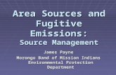 Area Sources and Fugitive Emissions: Source Management James Payne Morongo Band of Mission Indians Environmental Protection Department.