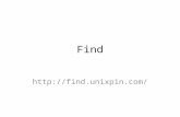 Find . Find basics. find ~ -name myfile –print find directory criteria This will search the home directory (~) looking for files.