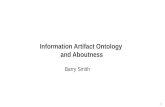Barry Smith Information Artifact Ontology and Aboutness 1.
