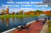 GVSU Learning Network Supporting Student Learning Needs January 21 & 22, 2015.