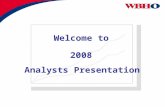 Analysts Presentation 2008 Welcome to. PRESENTERS: Mike Wylie - Chairman Savannah Maziya - Main Board non-executive Kobie Botha - EXCO, MD Roads & Earthworks.