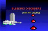 BLEEDING DISORDERS LCDR ART GEORGE. HEMOSTASIS 1. VASCULAR PHASE 2. PLATELET PHASE 3. COAGULATION PHASE 4. FIBRINOLYTIC PHASE.