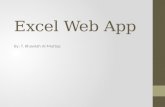 Excel Web App By: T. Khawlah Al-Mutlaq. Introduction to Spreadsheets A spreadsheet is an electronic file used to organize related data and perform calculations.