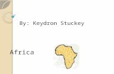 Africa By: Keydron Stuckey Facts about Africa AFRICA: During the 1950’s, Africa was a continent awakening to the prospects of Independence. In the 1960’s,