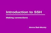Introduction to SSH Making connections donna Bair-Mundy.