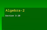 Algebra-2 Section 3-2B. Quiz 3-2A: Solve using substitution. 2x + y = -2 -2x + 3y = -8 1.1.1.1. 2.2.2.2. 3x – 4y = -10 6x + 3y = -42.