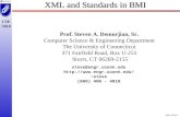 XML-STDS-1 CSE 5810 XML and Standards in BMI Prof. Steven A. Demurjian, Sr. Computer Science & Engineering Department The University of Connecticut 371.