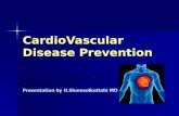 CardioVascular Disease Prevention. CVD prevention ‘The evidence that most cardiovascular disease is preventable continues to grow.’ ‘The evidence that.