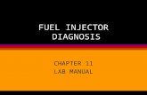 FUEL INJECTOR DIAGNOSIS CHAPTER 11 LAB MANUAL. INJECTION SYSTEMS AND LAB SCOPES.