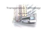 Transportation Technology Ken Brewer. Objective Define Transportation Technology Identify Transportation Technology Illustrate The Use Of Transportation.