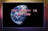 THE EARTH IN MOTION General Information  The sun produces light.  The moon reflects light.  The earth is in orbit around the sun.  The moon is in.