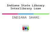 Indiana State Library Interlibrary Loan INDIANA SHARE.