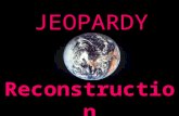 JEOPARDY Reconstruction Categories 100 200 300 400 500 100 200 300 400 500 100 200 300 400 500 100 200 300 400 500 100 200 300 400 500 100 200 300 400.