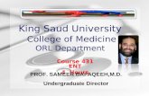 Humongous Insurance King Saud University College of Medicine ORL Department Course 431 ENT 4 Hours PROF. SAMEER BAFAQEEH,M.D. Undergraduate Director.