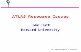LHC Computing Review - Resources ATLAS Resource Issues John Huth Harvard University.