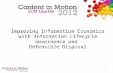 1 Improving Information Economics with Information Lifecycle Governance and Defensible Disposal 1.