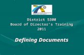 District 5300 Board of Director’s Training 2011 Defining Documents.