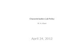 Characterization Lab Policy M. A. Alam April 24, 2012.