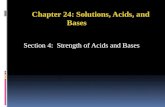 Chapter 24: Solutions, Acids, and Bases Section 4: Strength of Acids and BasesStrength of Acids and Bases.