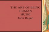 Pearson Longman © 2009 THE ART OF BEING HUMAN HU300 John Ragan.