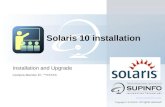 Installation and Upgrade Campus-Booster ID : **XXXXX  Copyright © SUPINFO. All rights reserved Solaris 10 installation.