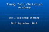 Tsung Tsin Christian Academy Day 1 Big Group Sharing 20th September, 2010.