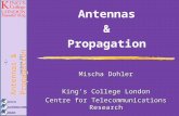 Lecture VII Antennas & Propagation -1- Antennas & Propagation Mischa Dohler King’s College London Centre for Telecommunications Research.