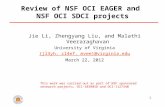 1 Review of NSF OCI EAGER and NSF OCI SDCI projects Jie Li, Zhengyang Liu, and Malathi Veeraraghavan University of Virginia {jl3yh, zl4ef, mvee}@virginia.edu.