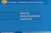 Holt McDougal Algebra 2 4-2 Inverses of Relations and Functions 4-2 Inverses of Relations and Functions Holt Algebra 2 Warm Up Warm Up Lesson Presentation.